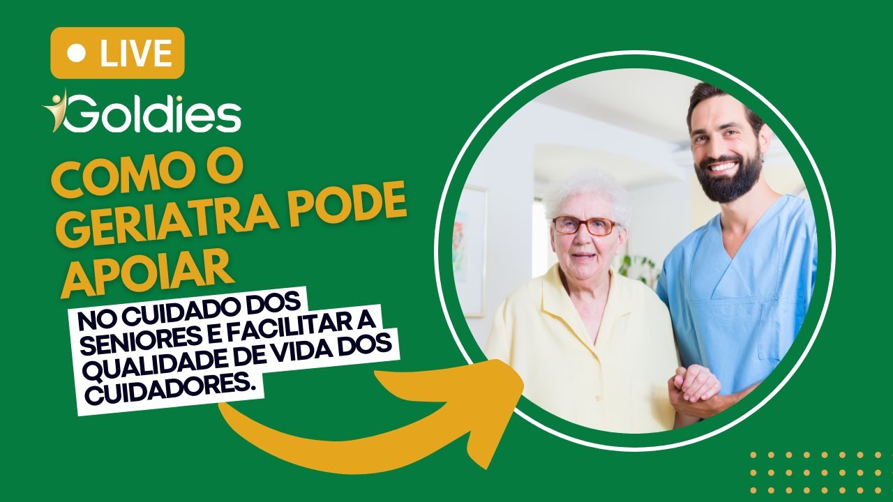 Live Goldies: como o geriatra ajuda na prevenção de demências em idosos