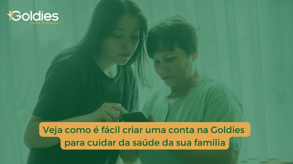Veja como é fácil criar uma conta na Goldies pra cuidar da saúde da sua família