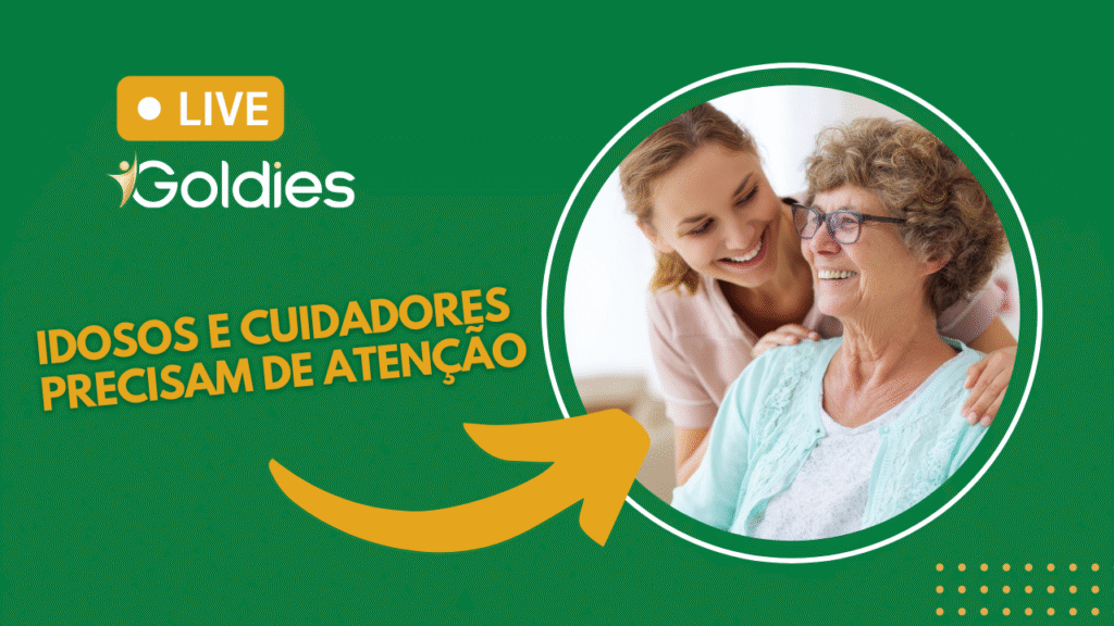 Live Goldies: idosos e cuidadores precisam de atenção