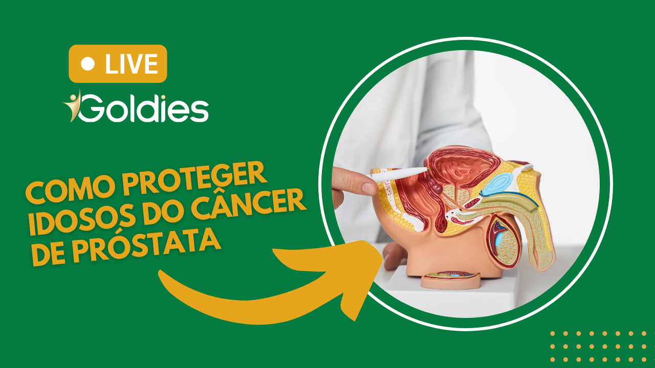 Live Goldies: como proteger idosos do câncer de próstata