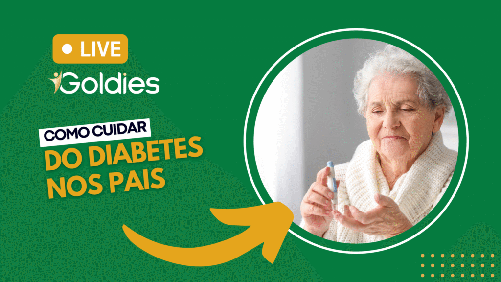 Live Goldies: como cuidar do diabetes nos pais