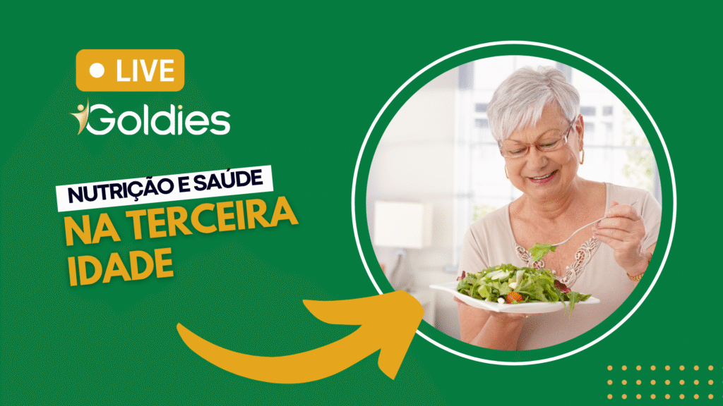 Live Goldies: nutrição e saúde na terceira idade